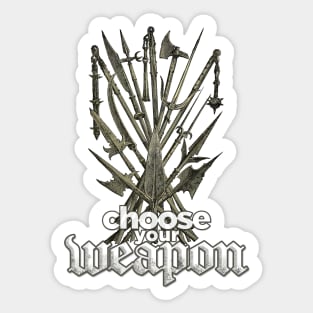 Choose your weapon Sticker